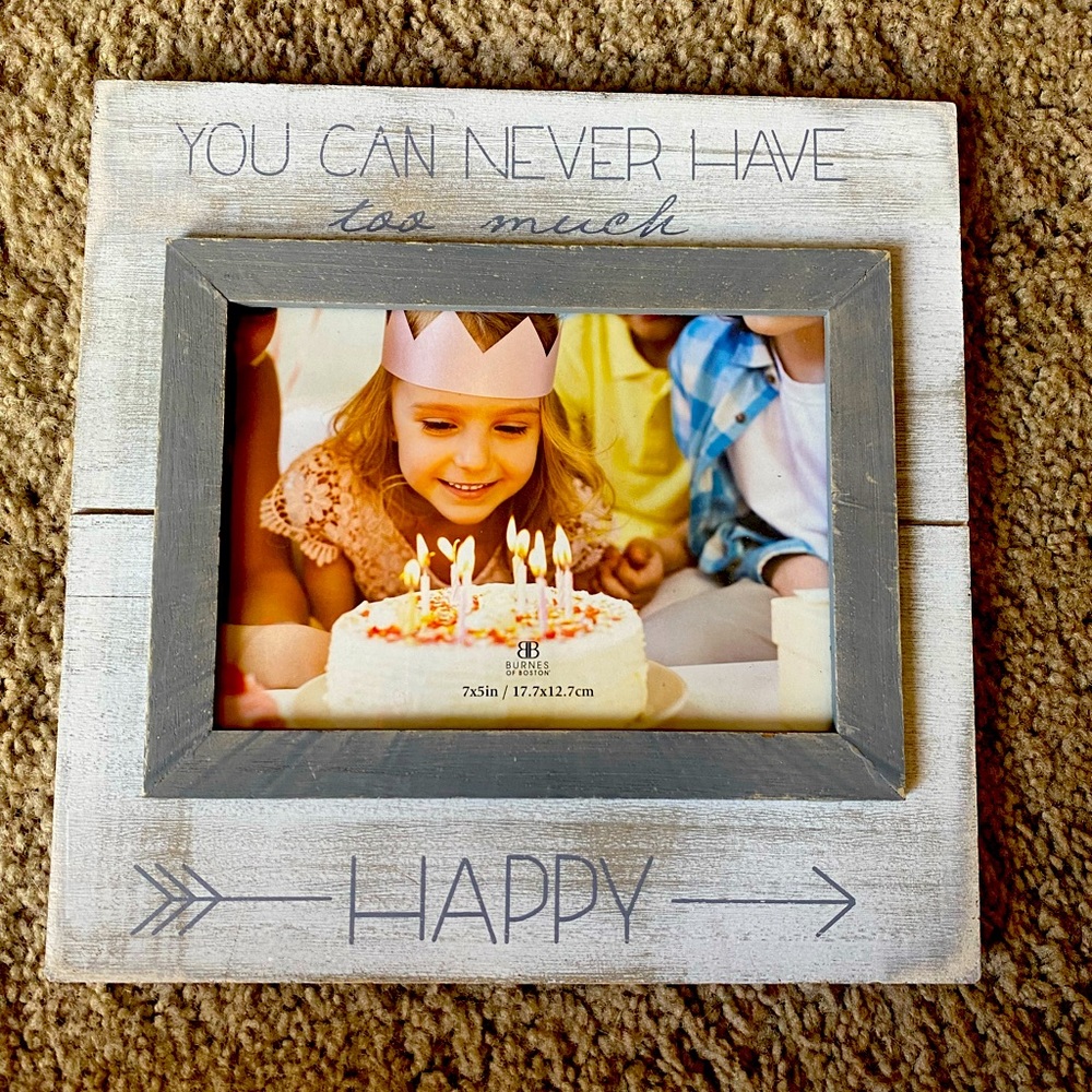 “You can never have too much happy” gray frame. Photo size 7x5 photo